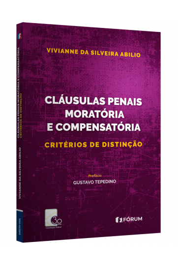 CLÁUSULAS PENAIS MORATÓRIA E COMPENSATÓRIA - CRITÉRIOS DE DISTINÇÃO